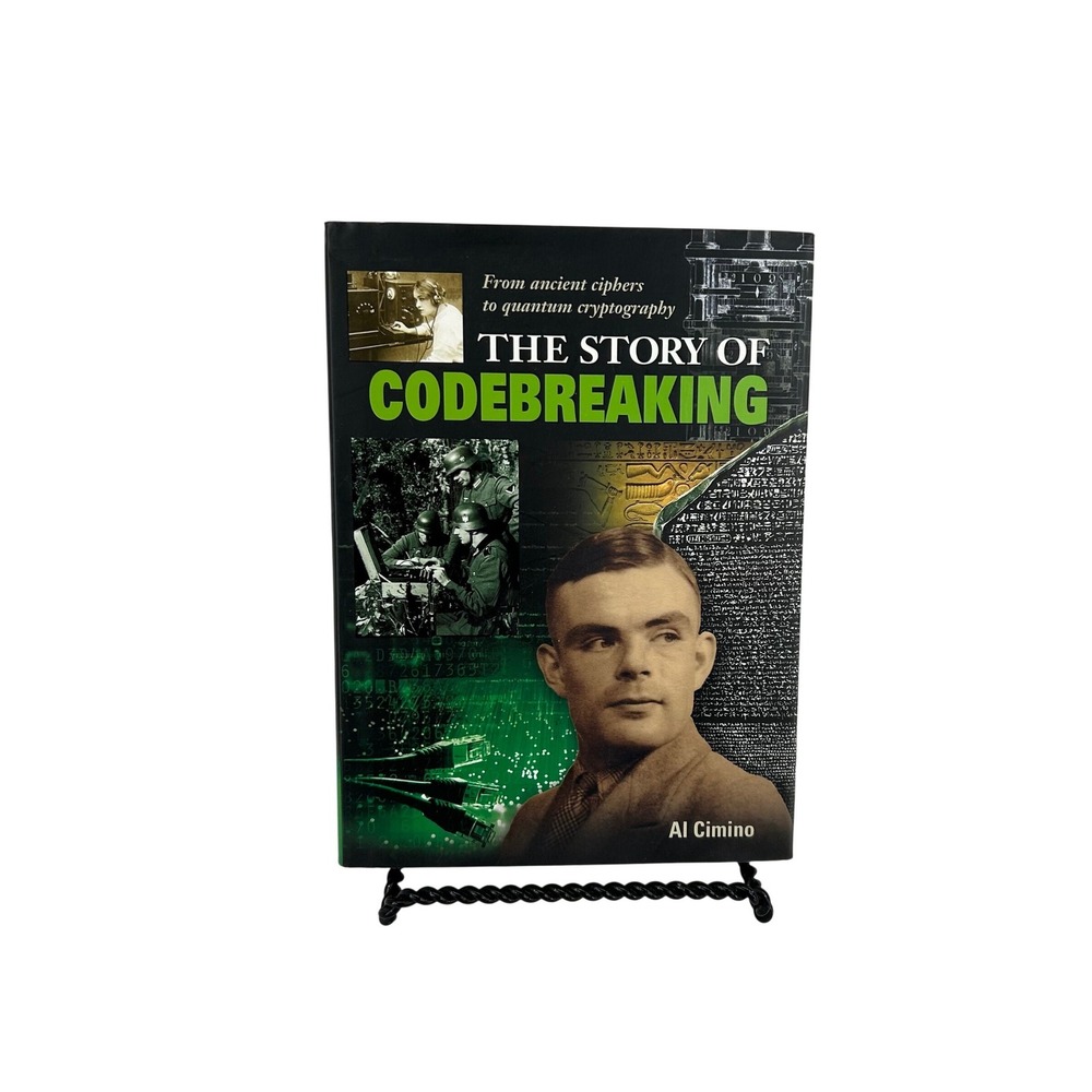 The Story of Codebreaking Al Cimino Hardcover History Cryptography Alan Turing